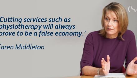&#039;Cutting services such as physiotherapy will always prove to be a false economy&#039;