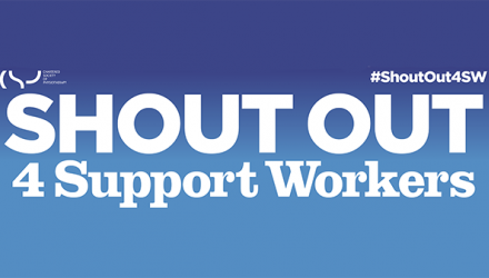 Shout out for support workers