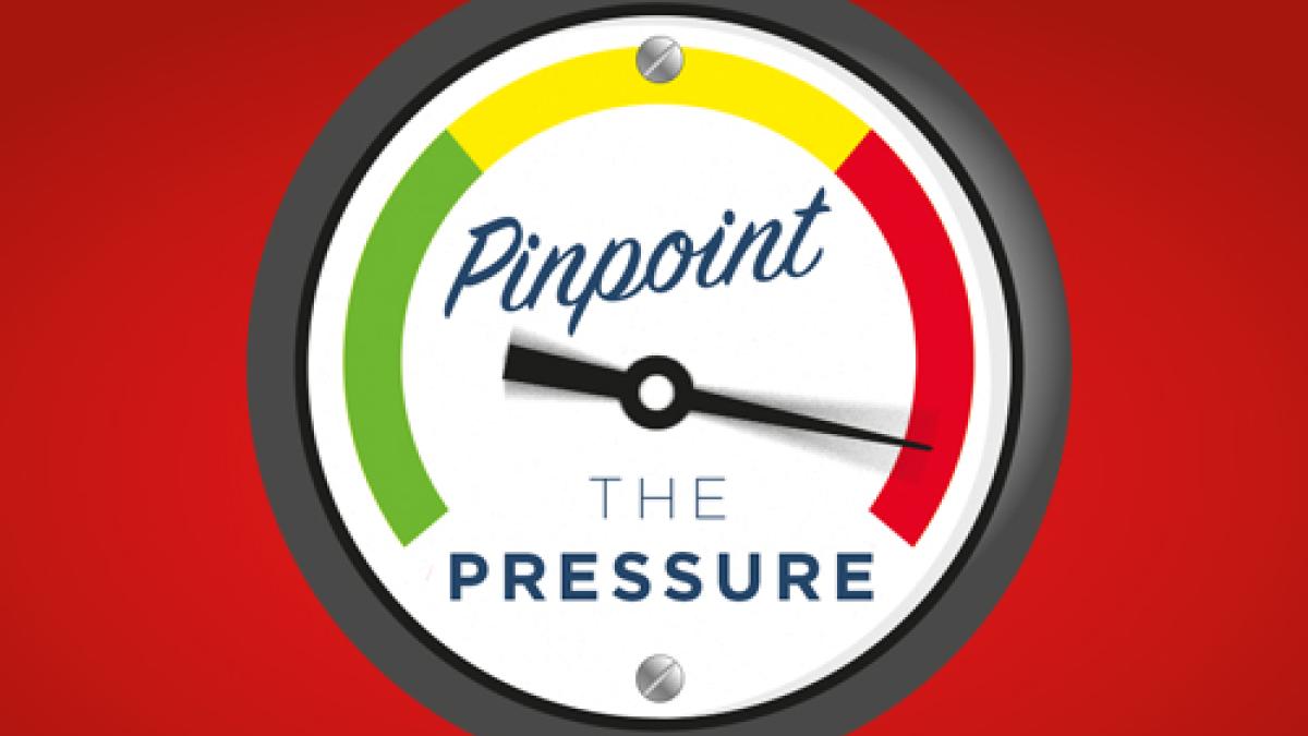 Pinpoint the pressure