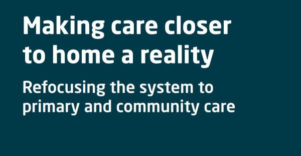 King's Fund report on making care closer to home a reality