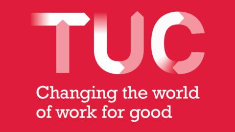 TUC - changing the world of work for good